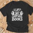 Lift So I Can Carry More Books Reading Lover Fitness Workout T-Shirt Gifts for Old Men