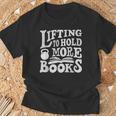 Lifting To Hold More Books Reading Reader Workout Lovers T-Shirt Gifts for Old Men Lifting To Hold More Books Reading Reader Workout Lovers T-Shirt Gifts for Old Men