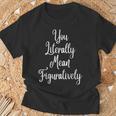 You Literally Mean Figuratively Book Lover Grammar T-Shirt Gifts for Old Men