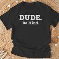 Literary Dude Be Kind Kindness Quote For Book Lovers & Po T-Shirt Gifts for Old Men Literary Dude Be Kind Kindness Quote For Book Lovers & Po T-Shirt Gifts for Old Men