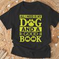 i Love Reading Tee All i Need Is My Dog And a Good Book Men Women T-Shirt Gifts for Old Men