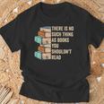 No Thing As Books You Shouldn't Read Banned Books Reader T-Shirt Gifts for Old Men