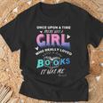 Once Upon A Time There Was A Girl Who Loved Books Design T-Shirt Gifts for Old Men