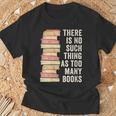 There Is No Such Thing As Too Many Books For Reading Books T-Shirt Gifts for Old Men There Is No Such Thing As Too Many Books For Reading Books T-Shirt Gifts for Old Men