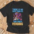 There Is No Such Thing As Too Much Reading Books Dragon T-Shirt Gifts for Old Men There Is No Such Thing As Too Much Reading Books Dragon T-Shirt Gifts for Old Men