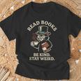 Read Books Be Kind Stay Weird Cat Coffee Lover Reading T-Shirt Gifts for Old Men