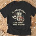 Read Books Be Kind Stay Weird Robot Coffee Lover Reading T-Shirt Gifts for Old Men Read Books Be Kind Stay Weird Robot Coffee Lover Reading T-Shirt Gifts for Old Men