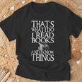 I Read Books And I Know Things Quote For Readers T-Shirt Gifts for Old Men I Read Books And I Know Things Quote For Readers T-Shirt Gifts for Old Men