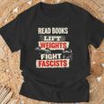Read Books Lift Weights Fight Fascists Activist T-Shirt Gifts for Old Men Read Books Lift Weights Fight Fascists Activist T-Shirt Gifts for Old Men