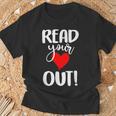 Read Your Heart Out Book Reading For Women & Men T-Shirt Gifts for Old Men