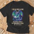 I Read Because Roasting People Is Frowned Upon Dragons Books T-Shirt Gifts for Old Men I Read Because Roasting People Is Frowned Upon Dragons Books T-Shirt Gifts for Old Men