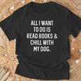 Reading For Book Lover Read Books Chill With Dog Men Women Girls Kids T-Shirt Gifts for Old Men
