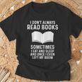 Reading Books Saying Quote For Girls Boys Men Women T-Shirt Gifts for Old Men