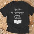 I Say I Have Insomnia But All I Have Is A Good Book T-Shirt Gifts for Old Men