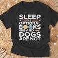 Sleep Is Optional Books And Dogs Are Not Reading T-Shirt Gifts for Old Men