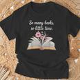 So Many Books Little Time Loves To Read Books Bookworm T-Shirt Gifts for Old Men