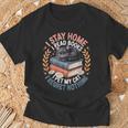 I Stay Home I Read Books I Pet My Cat I Regret Nothing T-Shirt Gifts for Old Men