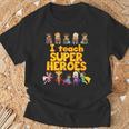 I Teach Super Heroes Comic Book Hero Teacher T-Shirt Gifts for Old Men I Teach Super Heroes Comic Book Hero Teacher T-Shirt Gifts for Old Men