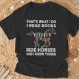 That's What I Do I Read Books And Ride Horses & Know Things T-Shirt Gifts for Old Men That's What I Do I Read Books And Ride Horses & Know Things T-Shirt Gifts for Old Men