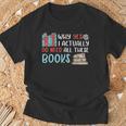 Why Yes I Actually Do Need All These Books Book Lovers Read T-Shirt Gifts for Old Men