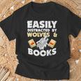 Wolf Lover Easily Distracted By Wolves And Books Read T-Shirt Gifts for Old Men Wolf Lover Easily Distracted By Wolves And Books Read T-Shirt Gifts for Old Men
