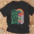 Women's Its Good Luck To Read Rainbow Reading Books T-Shirt Gifts for Old Men Women's Its Good Luck To Read Rainbow Reading Books T-Shirt Gifts for Old Men