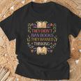 They Didn't Ban Books They Banned Thinking T-Shirt Gifts for Old Men