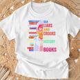 Ban Liars And Crooks Not History And Books T-Shirt Gifts for Old Men Ban Liars And Crooks Not History And Books T-Shirt Gifts for Old Men
