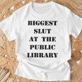 Biggest Slut At The Public Library Book Lover T-Shirt Gifts for Old Men Biggest Slut At The Public Library Book Lover T-Shirt Gifts for Old Men