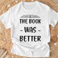 The Book Was Better Cute Trendy Literacy Book Lover Awesome T-Shirt Gifts for Old Men
