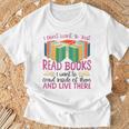 Book Reading I Don't Want To Just Read Books I Want To Crawl T-Shirt Gifts for Old Men