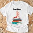 Too Many Books Book Lover I'm Okay Book Lovers Day T-Shirt Gifts for Old Men