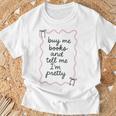 Buy Me Books And Tell Me I'm Pretty Book Lover Tee T-Shirt Gifts for Old Men