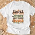 Coffee Starts Me Jesus Keeps Me Going Books Keep Me Sane T-Shirt Gifts for Old Men