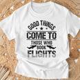 Good Things Come To Those Who Book Flights Travel Lover T-Shirt Gifts for Old Men