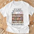Its Not Hoarding If Its Books Butterfly Bookshelf Book Lover T-Shirt Gifts for Old Men Its Not Hoarding If Its Books Butterfly Bookshelf Book Lover T-Shirt Gifts for Old Men