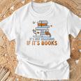 It's Not Hoarding If Its Books Book Lover Bookworm T-Shirt Gifts for Old Men It's Not Hoarding If Its Books Book Lover Bookworm T-Shirt Gifts for Old Men