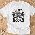 Lift So I Can Carry More Books Reading Lovers Fitness Humor T-Shirt Gifts for Old Men Lift So I Can Carry More Books Reading Lovers Fitness Humor T-Shirt Gifts for Old Men