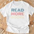 Read More Books Retro Font Book Lover Reading Quote T-Shirt Gifts for Old Men Read More Books Retro Font Book Lover Reading Quote T-Shirt Gifts for Old Men
