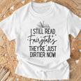 I Still Read Fairytales They'Re Just Dirtier Now Book Worm T-Shirt Gifts for Old Men