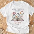 Retired 2026 Teacher Women A New Chapter Begins Floral Book T-Shirt Gifts for Old Men