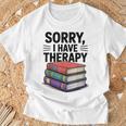 Sorry I Have Therapy Bookworm Bibliophile Reading T-Shirt Gifts for Old Men