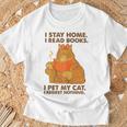 I Stay Home I Read Books I Pet My Cat I Regret Nothing Women T-Shirt Gifts for Old Men