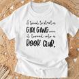 Tried To Start A Girl Gang -Book Club For Women T-Shirt Gifts for Old Men Tried To Start A Girl Gang -Book Club For Women T-Shirt Gifts for Old Men