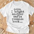 Women's Oops I Bought Another Mafia Romance Book Lover T-Shirt Gifts for Old Men Women's Oops I Bought Another Mafia Romance Book Lover T-Shirt Gifts for Old Men