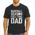Baseball Dad Father Homerun Fathers Day Baseball Lovers Men T-Shirt Baseball Dad Father Homerun Fathers Day Baseball Lovers Men T-Shirt