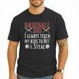 Baseball Dad Hit And Steal Ballpark Father Men T-Shirt Baseball Dad Hit And Steal Ballpark Father Men T-Shirt