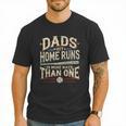 Baseball Dad Men Dads Hit Home Runs In More Ways Than One Men T-Shirt Baseball Dad Men Dads Hit Home Runs In More Ways Than One Men T-Shirt