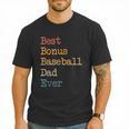 Best Bonus Baseball Dad Ever Softball Stepdad From Daughter Men T-Shirt Best Bonus Baseball Dad Ever Softball Stepdad From Daughter Men T-Shirt