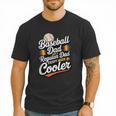 Cool Baseball Dad Saying For Sports Loving Dads Men T-Shirt Cool Baseball Dad Saying For Sports Loving Dads Men T-Shirt